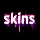 Skins
